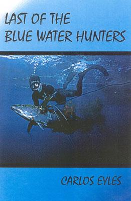 The Last of the Blue Water Hunters