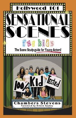 Sensational Scenes for Kids: The Scene Study-Guide for Young Actors!