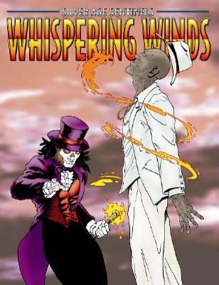 Whispering Winds: Silver Age Sentinels RPG Supplement