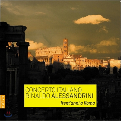 Concerto Italiano / Rinaldo Alessandrini 콘체르토 이탈리아노 30주년 기념 앨범 (Trent&#39;anni A Roma)