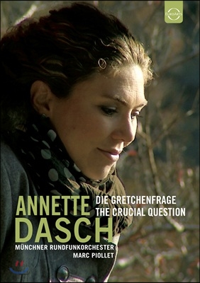 소프라노 아네테 다슈 콘서트와 다큐멘터리 (Annette Dasch - Die Gretchenfrage) 