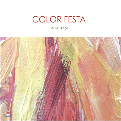 칼라페스타 (Color Festa) - Acacia