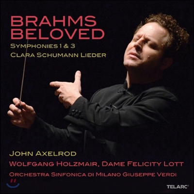 John Axelrod 브람스가 사랑한 연인 2집 - 교향곡 1번 3번, 클라라 슈만 가곡 (Brahms Beloved 2)