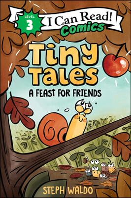 [I Can Read] Comics Level 3 : Tiny Tales : A Feast for Friends