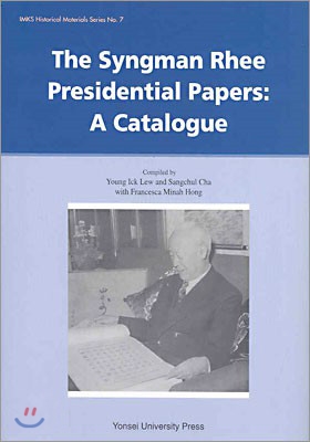 The Syngman Rhee Presidential Papers: A Catalogue