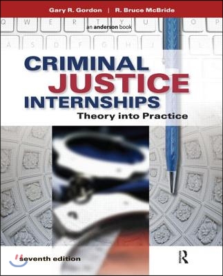 Criminal Justice Internships: Theory Into Practice