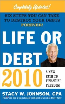 Life or Debt 2010: A New Path to Financial Freedom