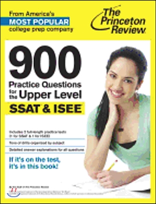 900 Practice Questions for the Upper Level SSAT &amp; ISEE: Extra Preparation for an Excellent Score (Paperback)