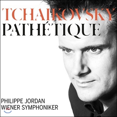Philippe Jordan 차이코프스키: 교향곡 6번 '비창' (Tchaikovsky: Symphony Op.74 'Pathetique')