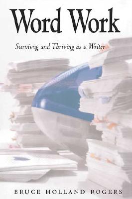 Word Work: Surviving and Thriving as a Writer