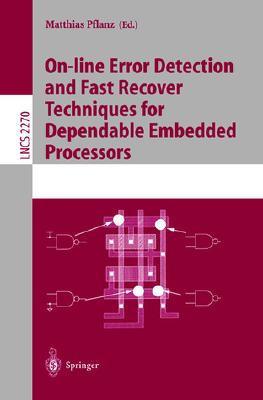 On-Line Error Detection and Fast Recover Techniques for Dependable Embedded Processors