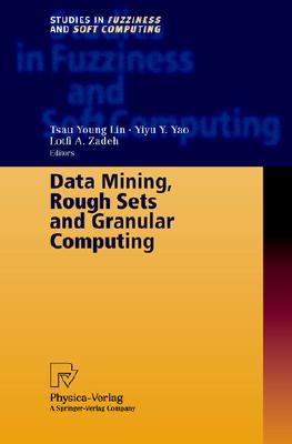 Data Mining, Rough Sets and Granular Computing