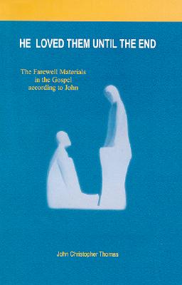 He Loved Them Until the End: Farewell Materials in the Gospel According to John