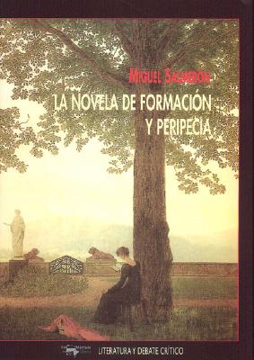 La Novela de Formacion y Peripecia