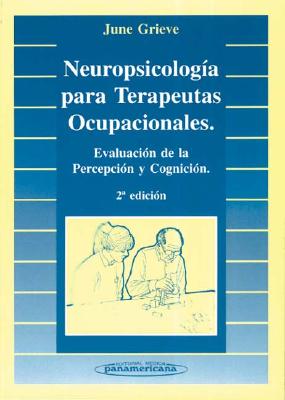 Neuropsicologia Para Terapeutas Ocupacionales 2 E