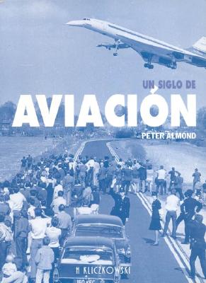 Un Siglo de Aviacion