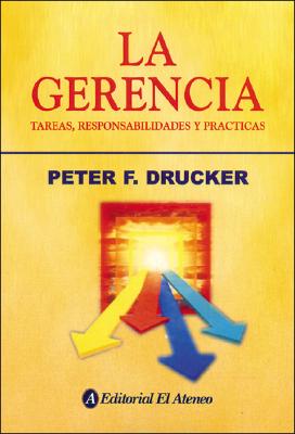 Gerencia, La - Tareas Responsabilidades y Practic / Management