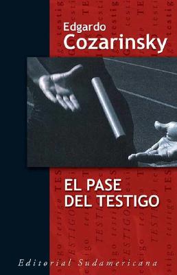 El pase del testigo / The Witness Pass