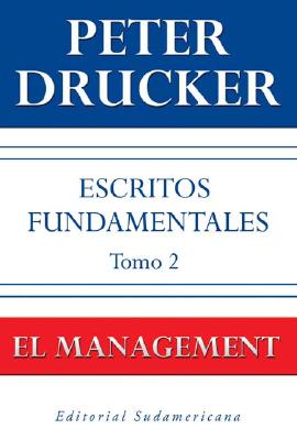 Escritos Fundamentales / The Essential Drucker