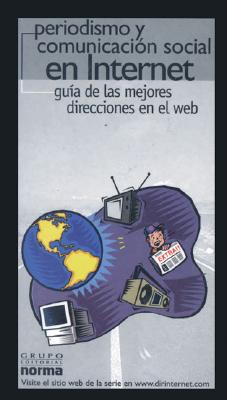 Periodismo y Comunicacion Social En Internet