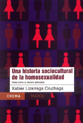 Una Historia Sociocultural de La Homosexualidad