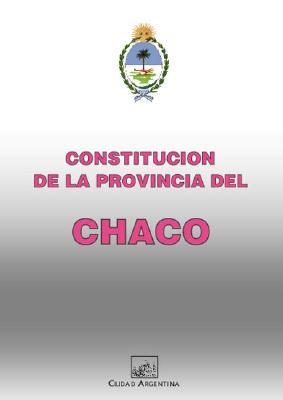 Constitucion de la Provincia del Chaco