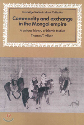 Commodity and Exchange in the Mongol Empire