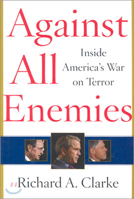 Against All Enemies: Inside America&#39;s War on Terror