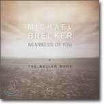 Michael Brecker - Nearness of You: The Ballad Book