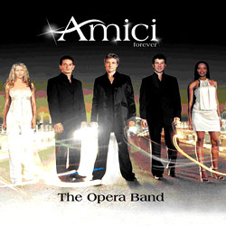 Amici Forever - The Opera Band