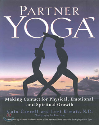 Partner Yoga: Making Contact for Physical, Emotional, and Spiritual Growth