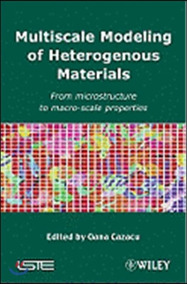 Multiscale Modeling of Heterogenous Materials: From Microstructure to Macro-Scale Properties