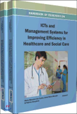 Handbook of Research on Icts and Management Systems for Improving Efficiency in Healthcare and Social Care