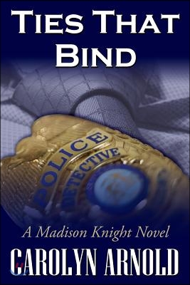 Ties That Bind: A Madison Knight Novel