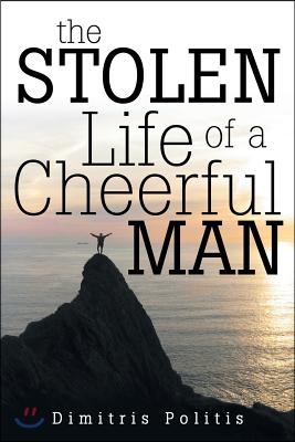 The Stolen Life of a Cheerful Man