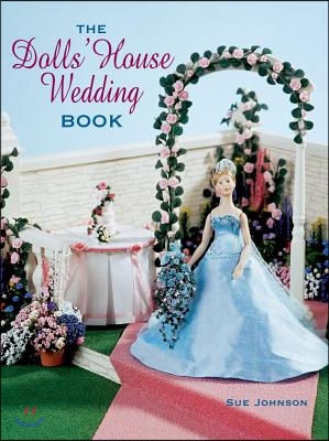 The Dolls&#39; House Wedding Book