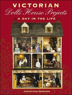 Victorian Dolls&#39; House Projects: A Day in the Life