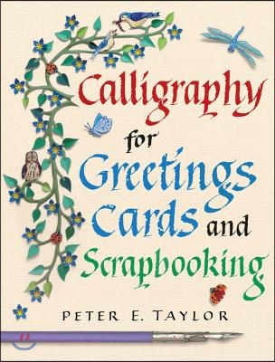 Calligraphy for Greetings Cards and Scrapbooking