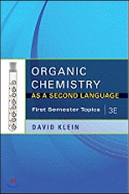 Organic Chemistry as a Second Language: First Semester Topics