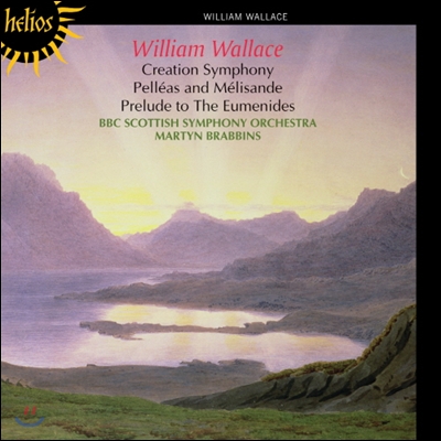 Martyn Brabbins 윌리엄 월레스: 창조 교향곡, 펠리아스와 멜리장드 (Wallace: Creation Symphony, Pelleas And Melisande)