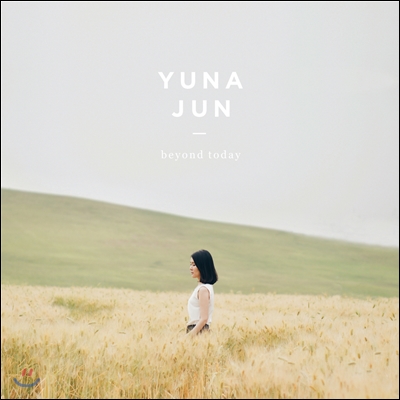 전유나 (Yuna Jun) - Beyond Today