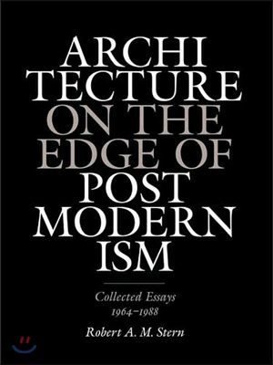 Architecture on the Edge of Postmodernism: Collected Essays, 1964-1988