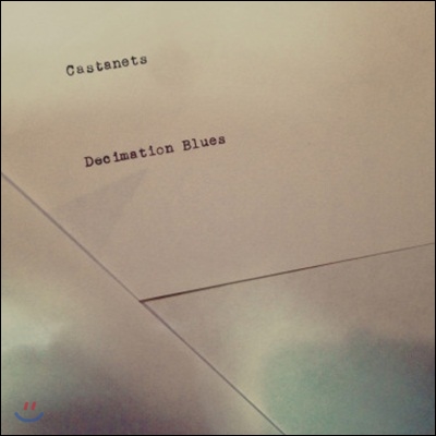 Castanets - Decimation Blues