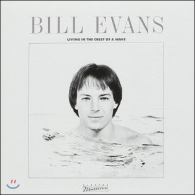 Bill Evans (빌 에반스) - Living In The Crest Of A Wave