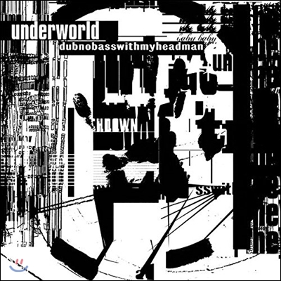 Underworld - Dubnobasswithmyheadman