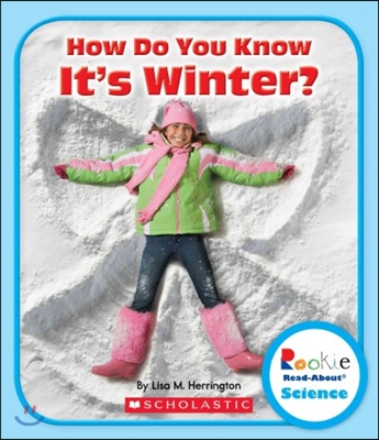 How Do You Know It&#39;s Winter? (Rookie Read-About Science: Seasons) (Paperback)