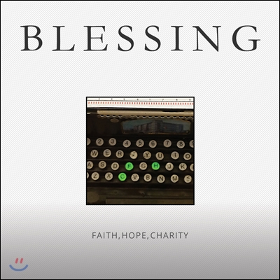 블레싱 (Blessing) - Faith, Hope, Charity