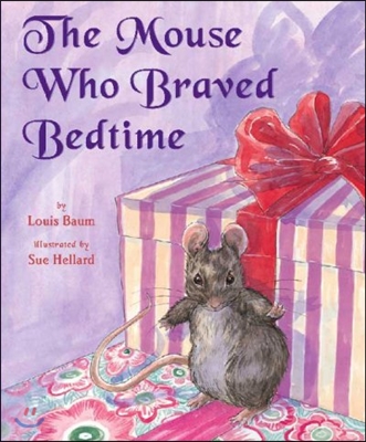 The Mouse Who Braved Bedtime