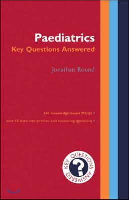 Paediatrics: Key Questions Answered