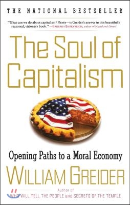 The Soul of Capitalism: Opening Paths to a Moral Economy